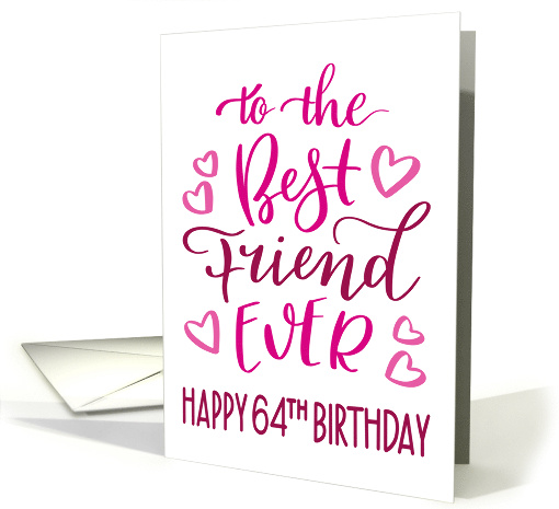 Best Friend Ever 64th Birthday Typography in Pink Tones card (1699422)