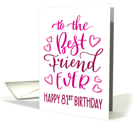 Best Friend Ever 81st Birthday Typography in Pink Tones card (1699456)