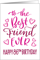 Best Friend Ever 86th Birthday Typography in Pink Tones card