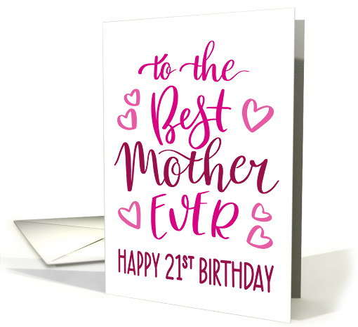 Best Mother Ever 21st Birthday Typography in Pink Tones card (1699632)