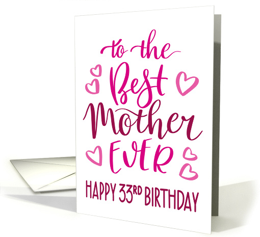 Best Mother Ever 33rd Birthday Typography in Pink Tones card (1699656)