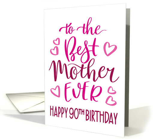 Best Mother Ever 90th Birthday Typography in Pink Tones card (1699822)
