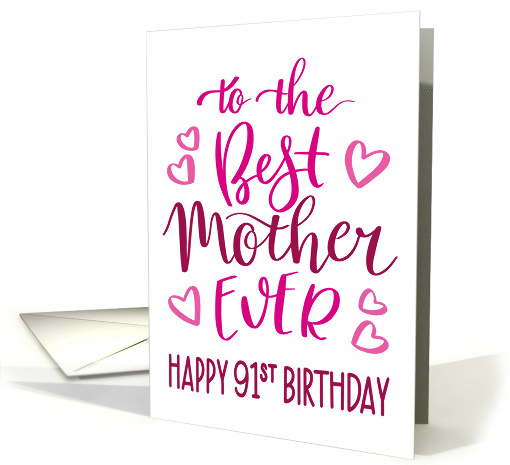 Best Mother Ever 91st Birthday Typography in Pink Tones card (1699824)
