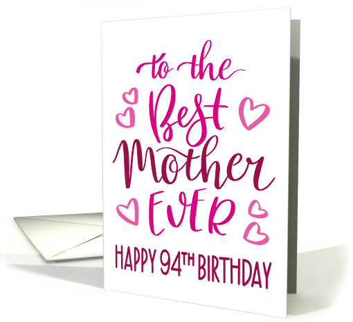 Best Mother Ever 94th Birthday Typography in Pink Tones card (1699830)