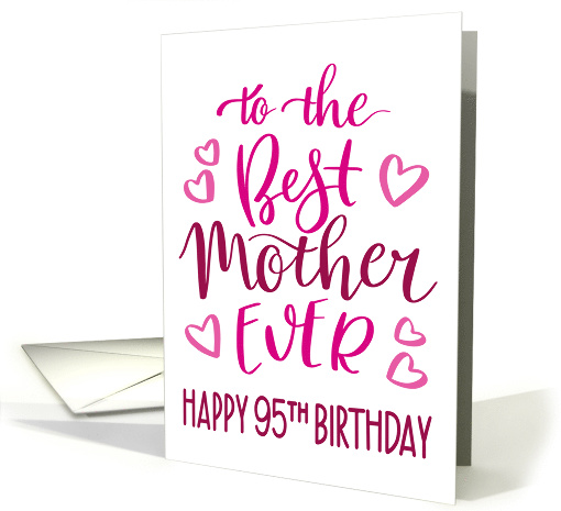 Best Mother Ever 95th Birthday Typography in Pink Tones card (1699832)