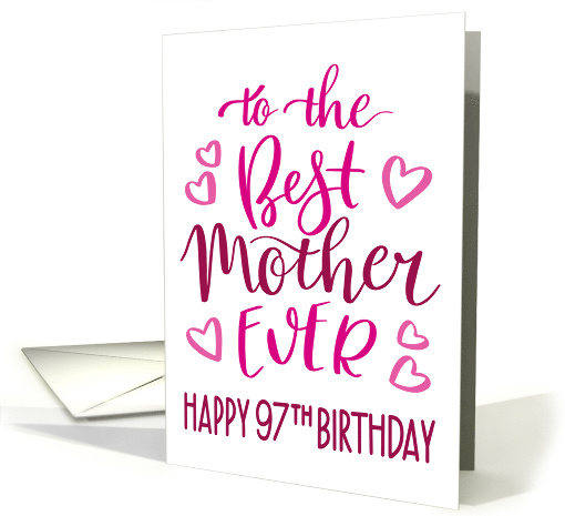 Best Mother Ever 97th Birthday Typography in Pink Tones card (1699836)