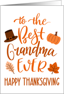 Best Grandma Ever Thanksgiving Hand Lettering in Orange Hues card