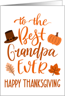 Best Grandpa Ever Thanksgiving Hand Lettering in Orange Hues card