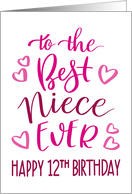Best Niece Ever 12th Birthday Typography in Pink Tones card