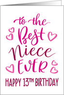 Best Niece Ever 13th Birthday Typography in Pink Tones card