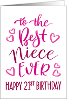 Best Niece Ever 21st Birthday Typography in Pink Tones card