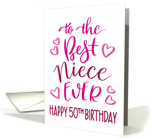Best Niece Ever 50th Birthday Typography in Pink Tones card (1700304)