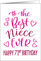 Best Niece Ever 71st Birthday Typography in Pink Tones card