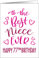 Best Niece Ever 77th Birthday Typography in Pink Tones card