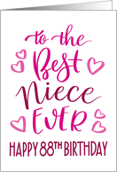 Best Niece Ever 88th Birthday Typography in Pink Tones card