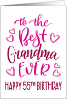 Best Grandma Ever 55th Birthday Typography in Pink Tones card