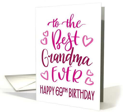 Best Grandma Ever 69th Birthday Typography in Pink Tones card
