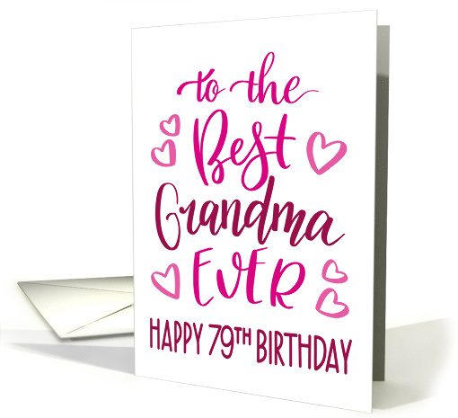 Best Grandma Ever 79th Birthday Typography in Pink Tones card