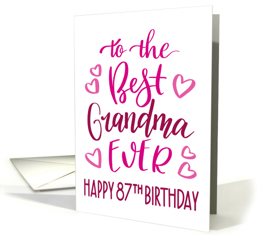 Best Grandma Ever 87th Birthday Typography in Pink Tones card