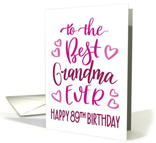 Best Grandma Ever 89th Birthday Typography in Pink Tones card