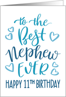 Best Nephew Ever 11th Birthday Typography in Blue Tones card