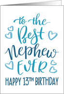 Best Nephew Ever 13th Birthday Typography in Blue Tones card