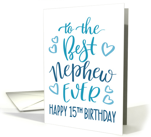 Best Nephew Ever 15th Birthday Typography in Blue Tones card (1700588)