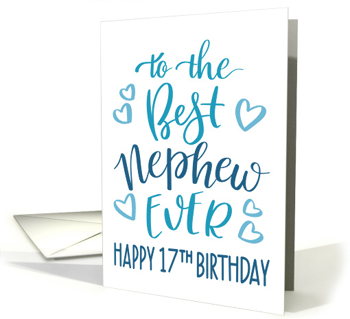 Best Nephew Ever 17th Birthday Typography in Blue Tones card (1700592)
