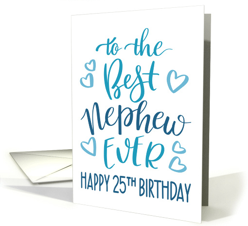 Best Nephew Ever 25th Birthday Typography in Blue Tones card (1700608)