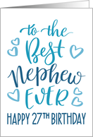 Best Nephew Ever 27th Birthday Typography in Blue Tones card