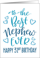 Best Nephew Ever 31st Birthday Typography in Blue Tones card