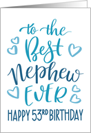 Best Nephew Ever 53rd Birthday Typography in Blue Tones card