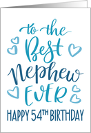 Best Nephew Ever 54th Birthday Typography in Blue Tones card
