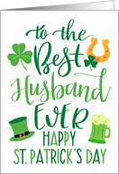 Best Husband Ever Happy St Patricks Day with Shamrocks Green Beer card
