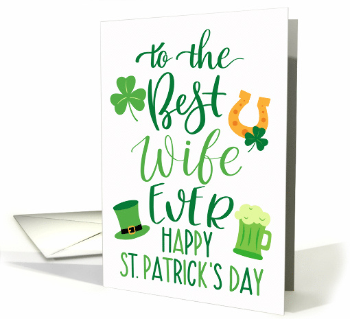 Best Wife Ever Happy St Patricks Day with Shamrocks Green Beer card