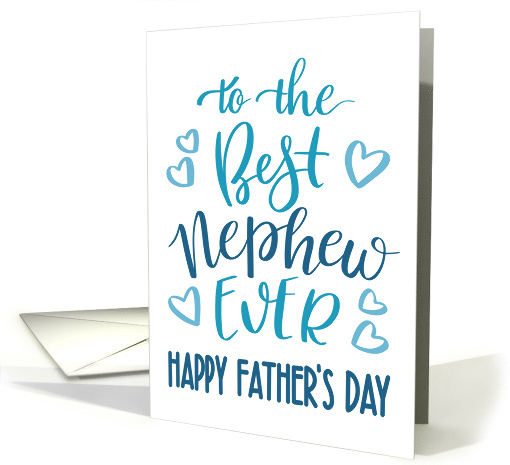 Best Nephew Ever Happy Fathers Day with hand lettering in... (1701172)