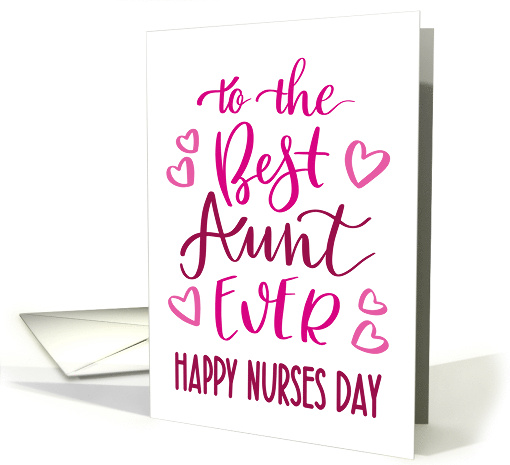 Best Aunt Ever Happy Nurses Day with hand lettering in pink hues card