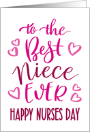 Best Niece Ever Happy Nurses Day with hand lettering in pink hues card