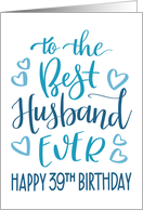 Best Husband Ever 39th Birthday Typography in Blue Tones card