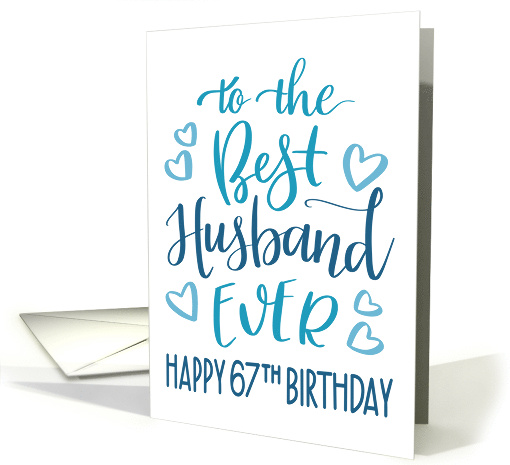Best Husband Ever 67th Birthday Typography in Blue Tones card
