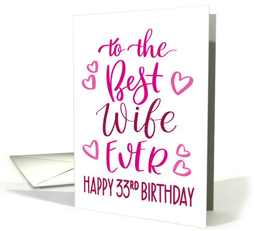 Best Wife Ever 33rd Birthday Typography in Pink Tones card (1701782)