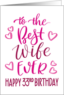 Best Wife Ever 33rd Birthday Typography in Pink Tones card