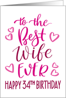Best Wife Ever 34th Birthday Typography in Pink Tones card