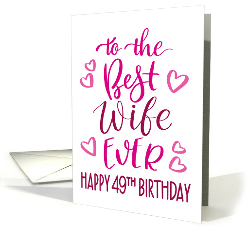 Best Wife Ever 49th Birthday Typography in Pink Tones card (1701814)