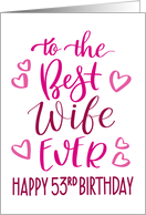 Best Wife Ever 53rd Birthday Typography in Pink Tones card