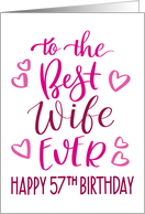 Best Wife Ever 57th Birthday Typography in Pink Tones card