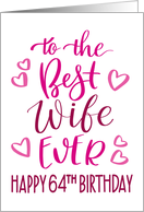 Best Wife Ever 64th Birthday Typography in Pink Tones card