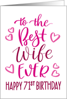 Best Wife Ever 71st Birthday Typography in Pink Tones card