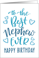 Best Nephew Ever Happy Birthday Typography in Blue Tone card