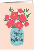 Hand Lettered Happy Birthday Mason Jar filled with Peony Flowers card